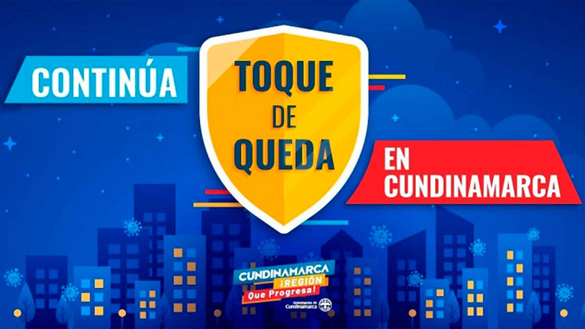 Toque de queda nocturno en Cundinamarca hasta el 31 de Mayo