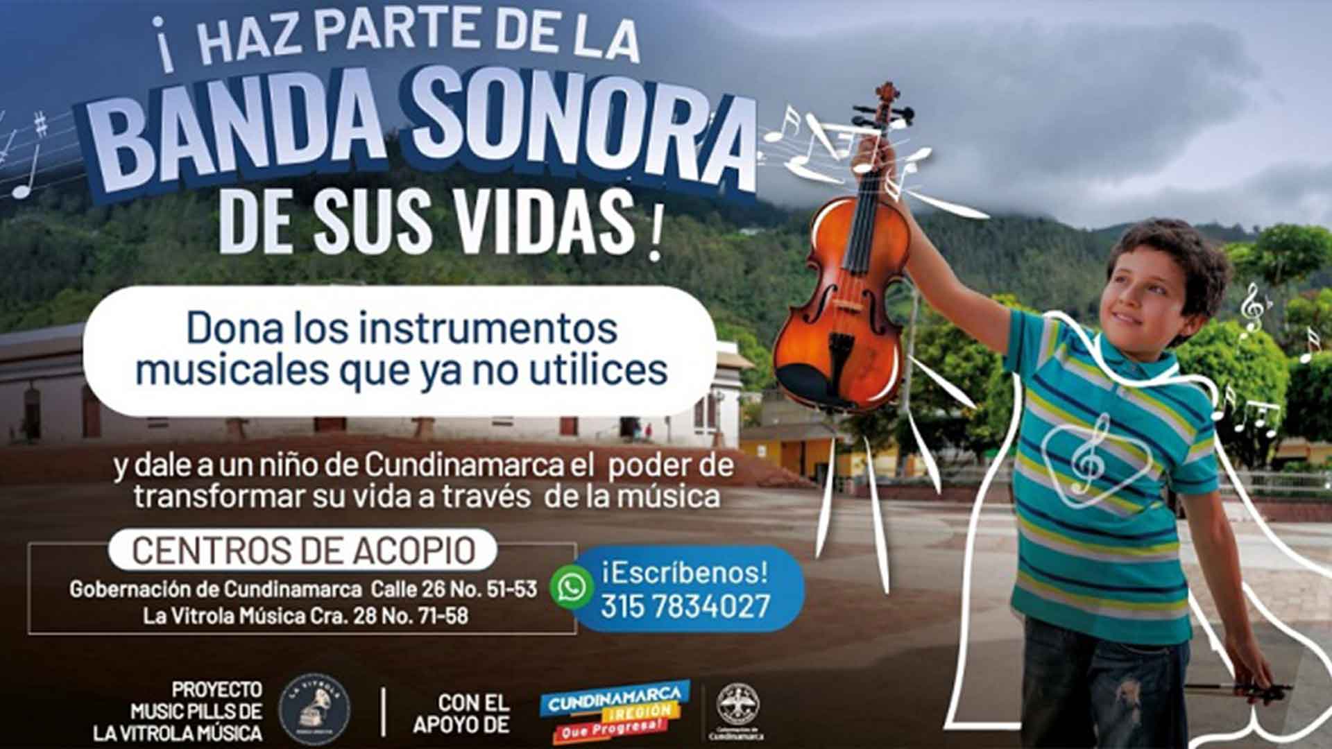 Cundinamarca se une a la campaÃ±a â€œHaz parte de la banda sonora de sus vidasâ€�, que busca la donaciÃ³n de instrumentos musicales a niÃ±os.