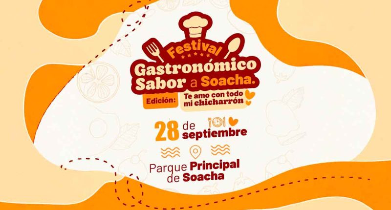Festival Gastronómico 2025 “Sabor a Soacha”: tradición, sabor y turismo en un solo espacio