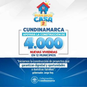 Cundinamarca apoyará la construcción de 4000 nuevas viviendas en 12 municipios.